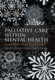 Book cover of: Palliative Care within Mental Health