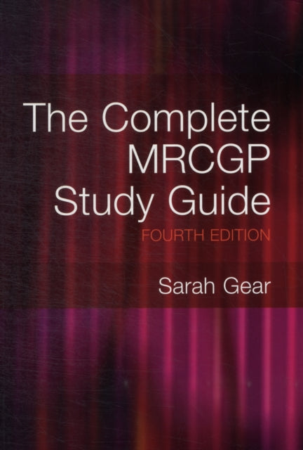 Book cover of: Complete MRCGP Study Guide, 4th Edition. By: Sarah Gear