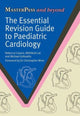 Book cover of: Essential Revision Guide to Paediatric Cardiology. By: Rebecca Casans