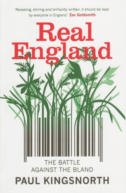 Real England, The Battle Against The Bland 9781846270420 Paul Kingsnorth