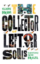 Book cover of: Collector of Leftover Souls. By: Eliane Brum