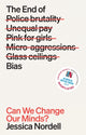 End of Bias, Can We Change Our Minds? 9781846276781 Jessica Nordell