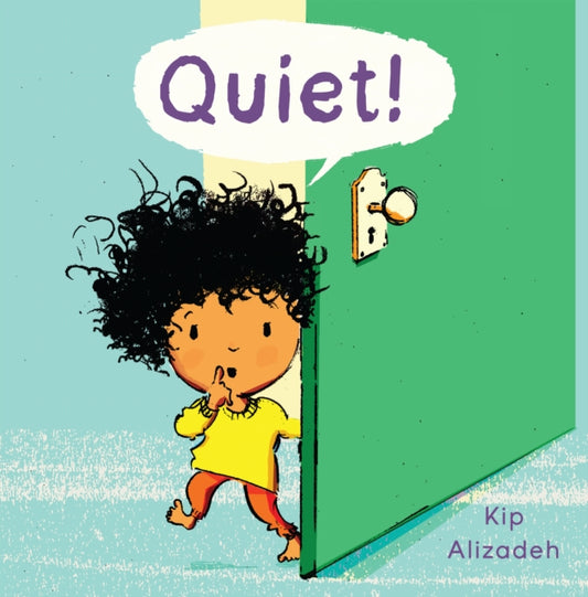 Book cover of: Quiet!. By: Kate Alizadeh