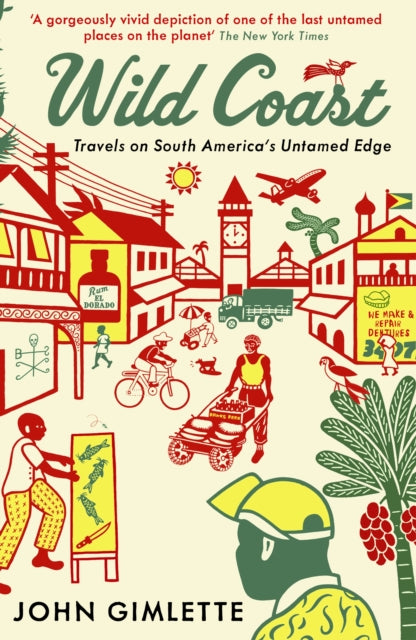 Book cover of: Wild Coast. By: John Gimlette
