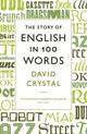 Book cover of: Story of English in 100 Words. By: David Crystal
