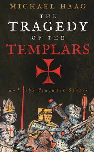 The Tragedy of the Templars