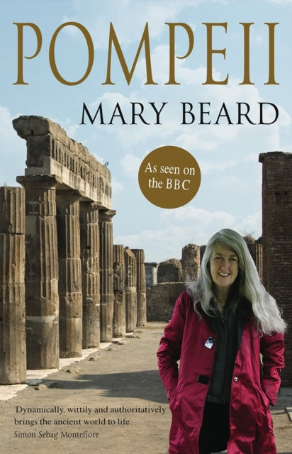Pompeii, The Life of a Roman Town 9781846684715 Mary Beard