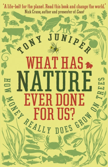Book cover of: What Has Nature Ever Done For Us?