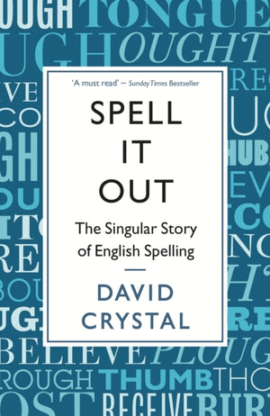 Spell It Out, The singular story of English spelling