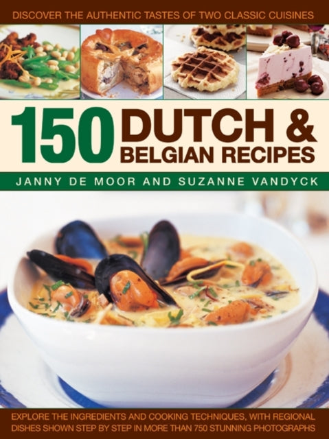 Book cover of: 150 Dutch & Belgian Food & Cooking