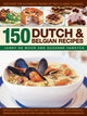 Book cover of: 150 Dutch & Belgian Food & Cooking