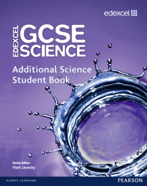 Book cover of: Edexcel GCSE Science: Additional Science Student Book