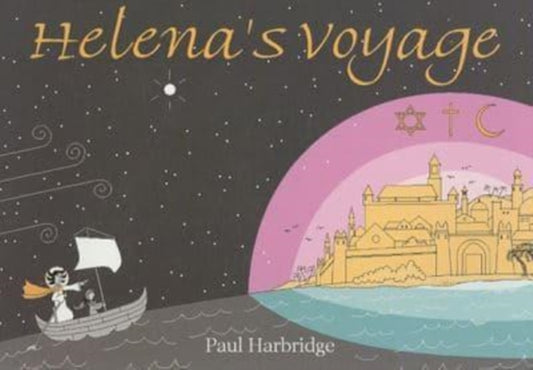 Book cover of: Helena`s Voyage – A mystic adventure. By: Paul Harbridge