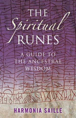 Spiritual Runes, The – A Guide to the Ancestral Wisdom