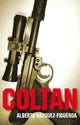 Book cover of: Coltan. By: Alberto Vázquez-Figueroa