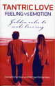 Book cover of: Tantric Love: Feeling vs Emotion – Golden Rules To Make Love Easy