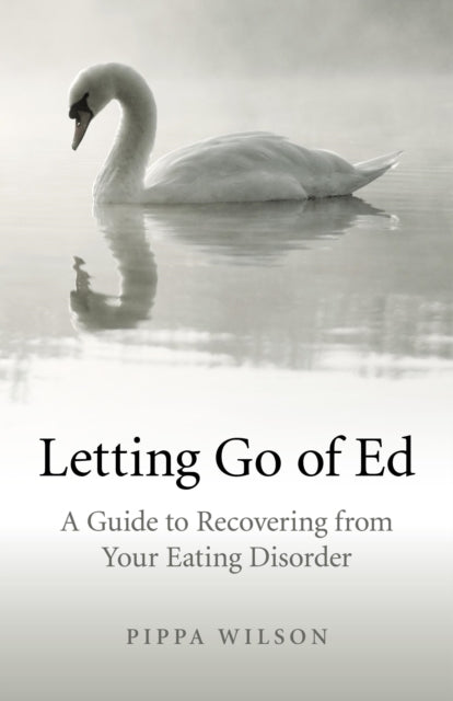 Book cover of: Letting Go of Ed – A Guide to Recovering from Your Eating Disorder