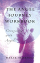 Book cover of: Angel Journey Workbook, The – Connecting with angels