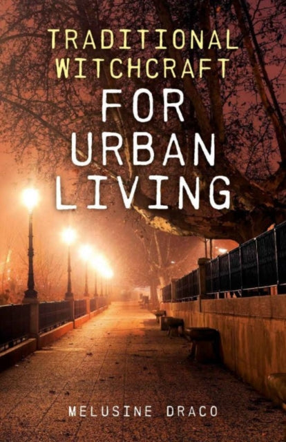 Book cover of: Traditional Witchcraft for Urban Living