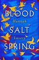 Book cover of: Blood Salt Spring. By: Hannah Lavery