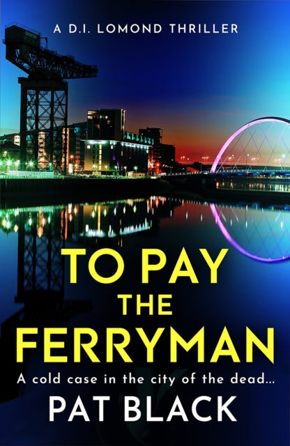 To Pay the Ferryman, A D.I. Lomond Thriller