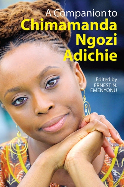 Book cover of: Companion to Chimamanda Ngozi Adichie. By: Ernest Emenyo̲nu