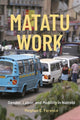 Book cover of: Matatu Work. By: Meghan E. Ference