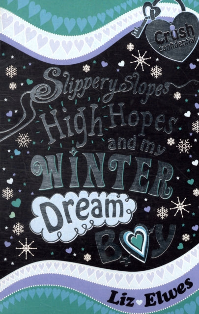 Book cover of: Slippery Slopes, High Hopes and My Winter Dream Boy