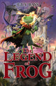 Book cover of: The Legend of Frog. By: Guy Bass