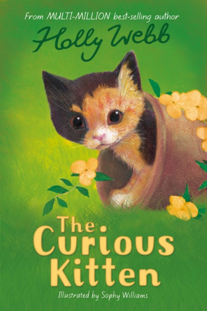 Book cover of: The Curious Kitten. By: Holly Webb