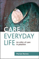 Book cover of: Care in Everyday Life. By: Marian Barnes
