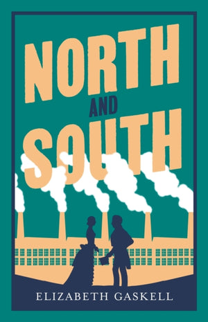 North and South, Annotated Edition (Alma Classics Evergreens)