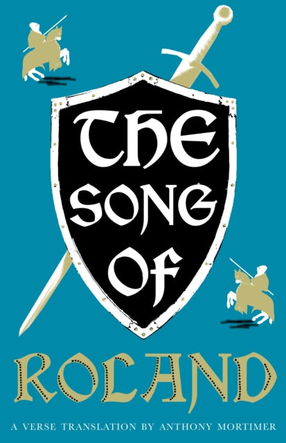 Book cover of: Song of Roland: Dual Language and New Verse Translation. By: Anthony Mortimer