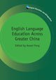 Book cover of: English Language Education Across Greater China. By: Anwei Feng