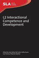 Book cover of: L2 Interactional Competence and Development. By: Joan Kelly Hall