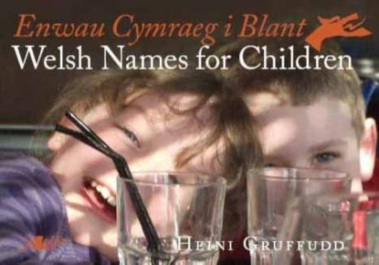 Book cover of: Enwau Cymraeg i Blant/Welsh Names for Children. By: Heini Gruffudd