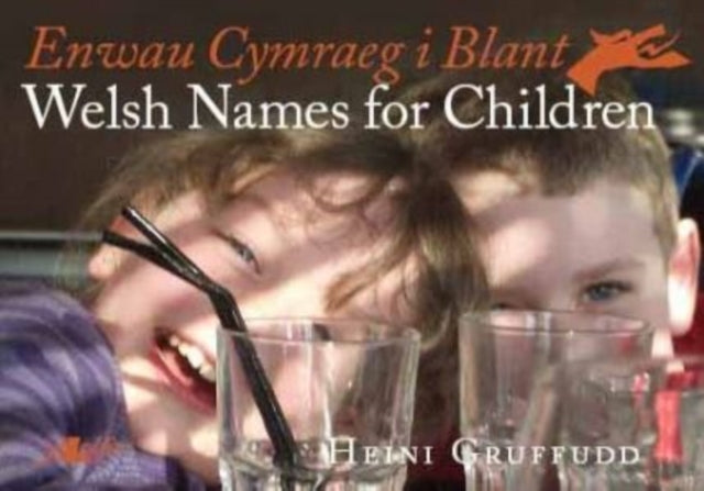 Book cover of: Enwau Cymraeg i Blant/Welsh Names for Children. By: Heini Gruffudd