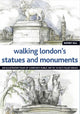 Book cover of: Walking Londons Statues and Monuments. By: Rupert Hill