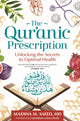 Book cover of: Qur'anic Prescription. By: Madiha M. Saeed