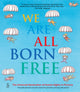 We Are All Born Free, The Universal Declaration of Human Rights in Pictures 9781847806635 Amnesty International