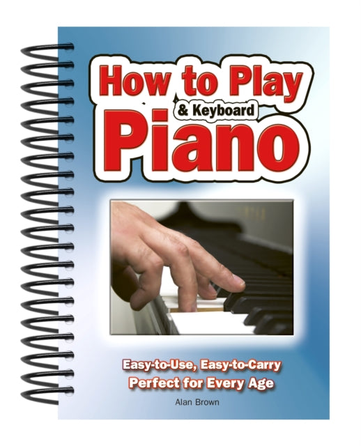 Book cover of: How To Play Piano & Keyboard. By: Alan Brown