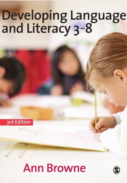 Book cover of: Developing Language and Literacy 3-8. By: Ann Browne
