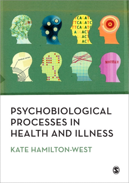 Book cover of: Psychobiological Processes in Health and Illness. By: Kate Hamilton-West