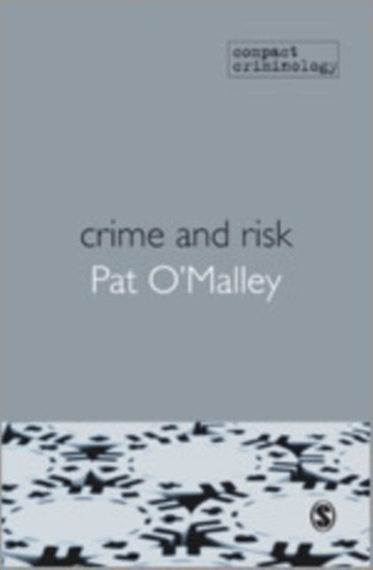 Book cover of: Crime and Risk. By: Pat O'Malley