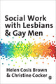 Book cover of: Social Work with Lesbians and Gay Men. By: Helen Cosis-Brown