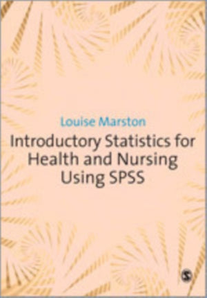 Introductory Statistics for Health and Nursing Using SPSS