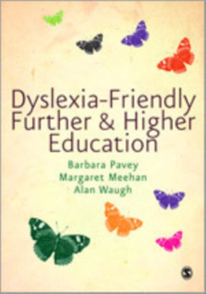 Dyslexia-Friendly Further and Higher Education