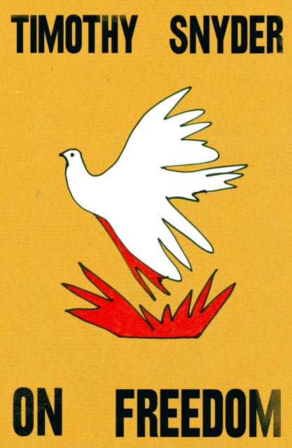 Book cover of: On Freedom. By: Timothy Snyder