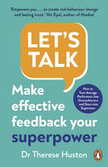 Let’s Talk, Make Effective Feedback Your Superpower