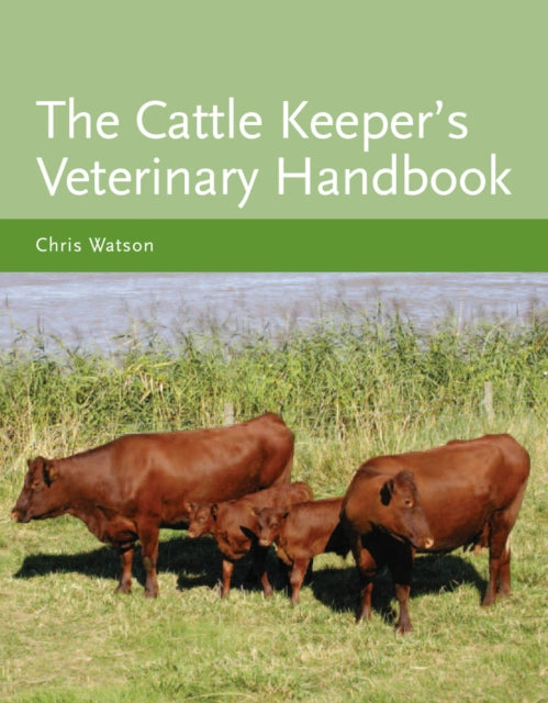 Book cover of: Cattle Keeper's Veterinary Handbook